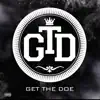 Get The Doe - Gtd
